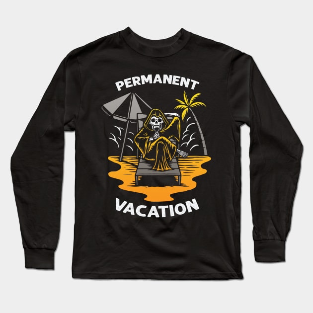 Permanent Vacation Long Sleeve T-Shirt by NinthStreetShirts